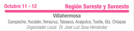 Campeche, Yucat&aacuete;n, Veracruz, Tabasco, Acapulco, Tuxtla Guti&eacuete;rrez, Chiapas. Organizador local: Dr. José Luis Sosa Hern&aacuete;ndez